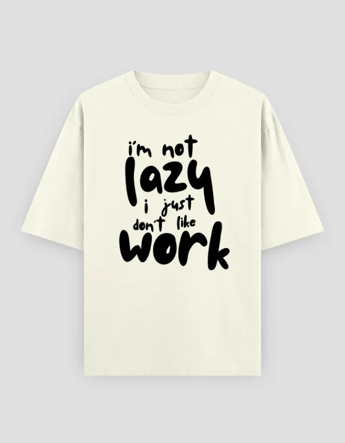 I am not Lazy Graphic Oversized Classic T-Shirt for Women - Not So Suttle