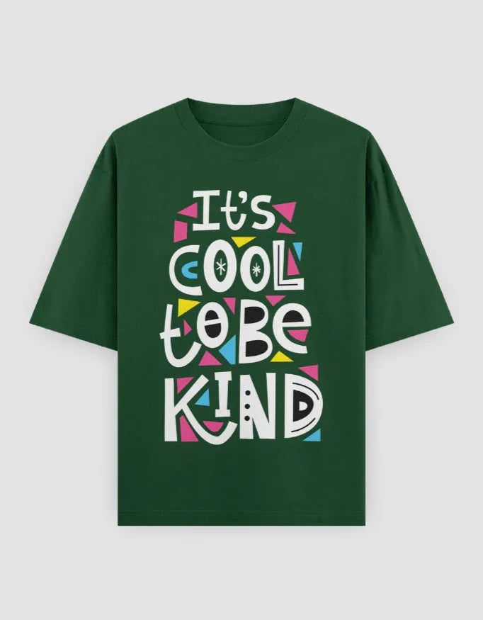 It's Cool To Be Kind Graphic Oversized Classic T-Shirt for Women - Not So Suttle