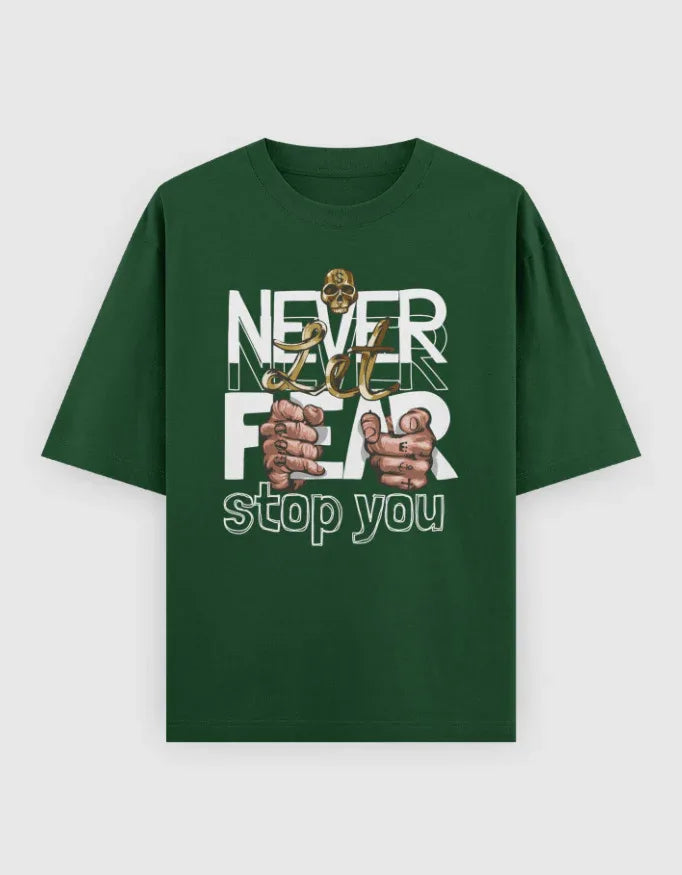 Never Let Fear Stop You Graphic Oversized Classic T-Shirt for Women - Not So Suttle