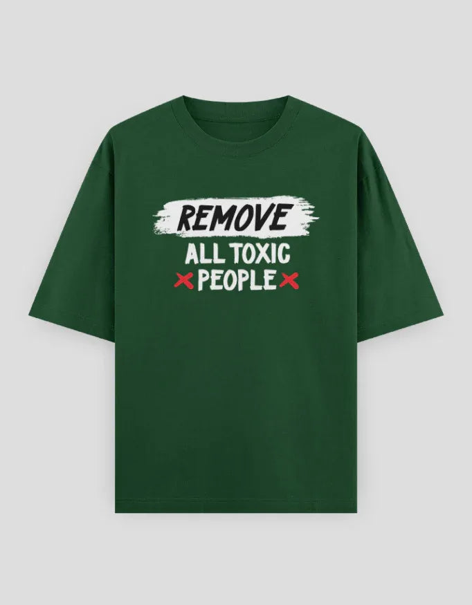 Remove All Toxic People Graphic Oversized Classic T-Shirt for Women - Not So Suttle
