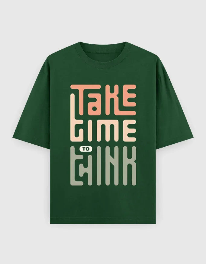 Take Time to Think Graphic Oversized Classic T-Shirt for Men - Not So Suttle