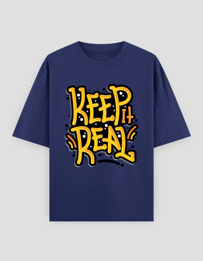 Keep it Real Graphic Oversized Classic T-Shirt for Men - Not So Suttle