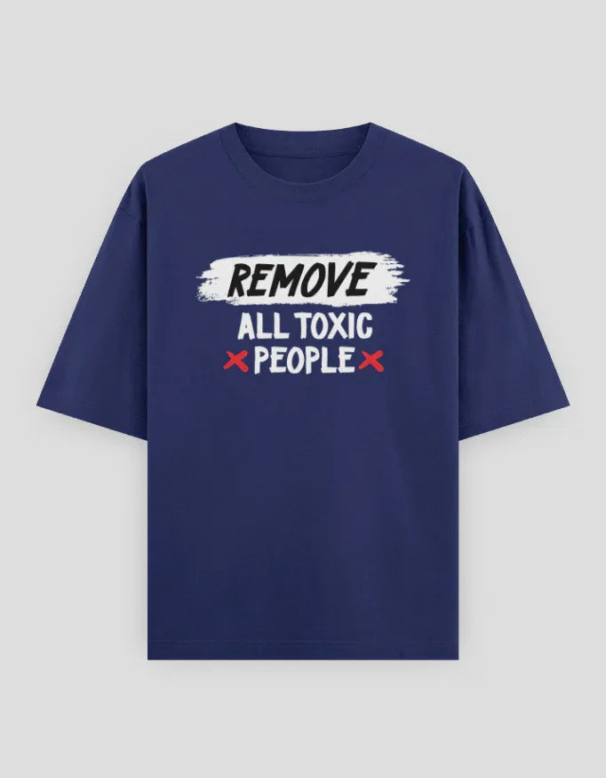 Remove All Toxic People Graphic Oversized Classic T-Shirt for Women - Not So Suttle