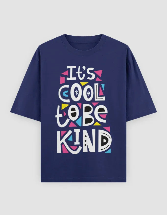 It's Cool To Be Kind Graphic Oversized Classic T-Shirt for Women - Not So Suttle