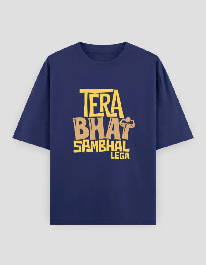 Tera Bhai Sambhal Lega Graphic Oversized Classic T-Shirt for Men - Not So Suttle
