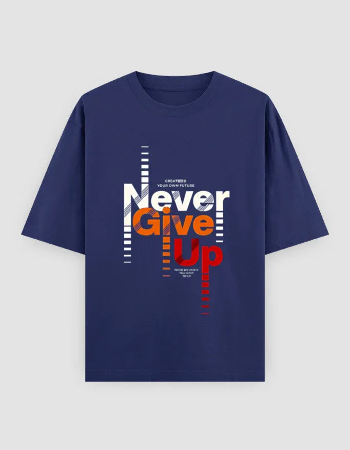 Never Give Up Graphic Oversized Classic T-Shirt for Men - Not So Suttle